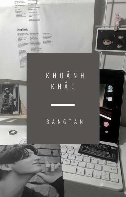 Khoảnh Khắc | Bangtan