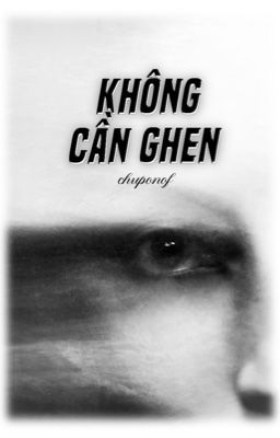 không cần ghen