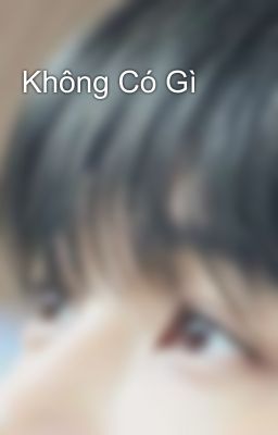 Không Có Gì