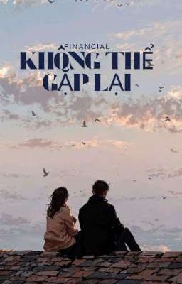 Không Thể Gặp Lại