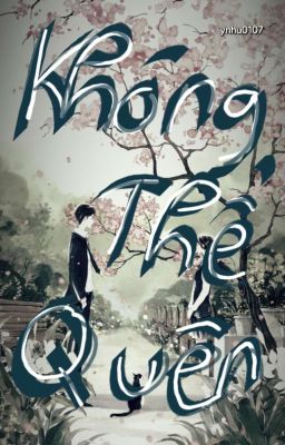 Không Thể Quên ^^