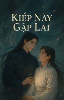 Kiếp Này Cho Chúng Ta Gặp Lại