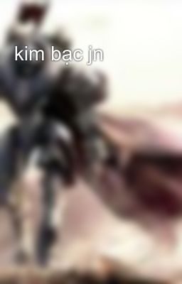 kim bạc jn