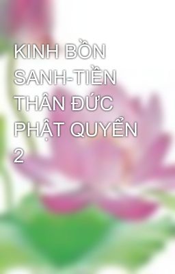 KINH BỒN SANH-TIỀN THÂN ĐỨC PHẬT QUYỂN 2