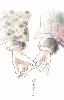 [KNY]Lời Thề Của Kiếm Sĩ Diệt Quỷ Ở Một Kiếp Mới