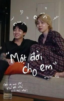 KOOKMIN - MỘT ĐỜI CHO EM