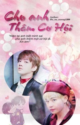 [KookTae] Cho Anh Thêm Cơ Hội [Ngược|HE]