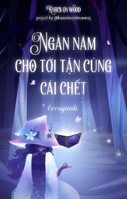 KOW🪄16:00 | Ngàn năm cho tới tận cùng cái chết