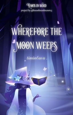 KOW🪄21:00 | wherefore the moon weeps.
