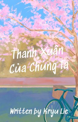 [Kresh x Ken] Thanh xuân của chúng ta?