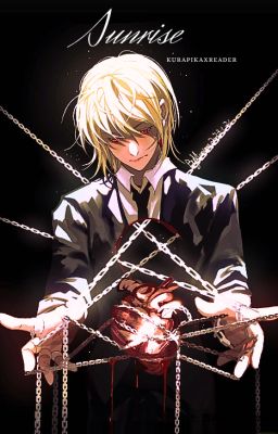 [Kurapika x Reader] SUNRISE