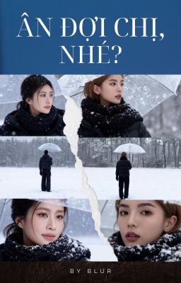 [Kỳ Duyên x Thiên Ân] Ân đợi chị, nhé?