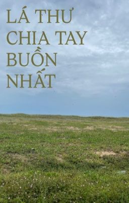 Lá Thư Chia Tay Buồn Nhất