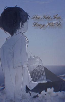 Lạc Trôi Theo Dòng Hồi Ức