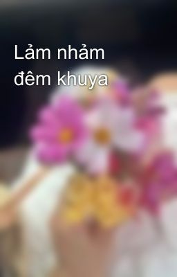 Lảm nhảm đêm khuya