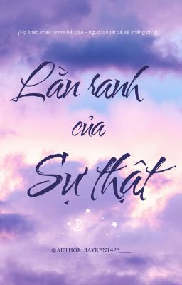 LẰN RANH CỦA SỰ THẬT - One Shot 