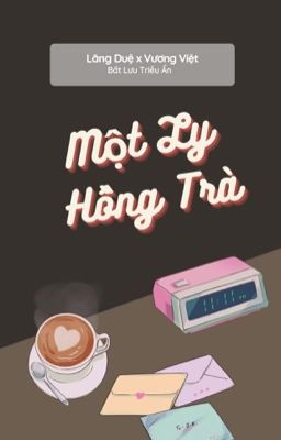 [Lăng Việt] Một Ly Hồng Trà