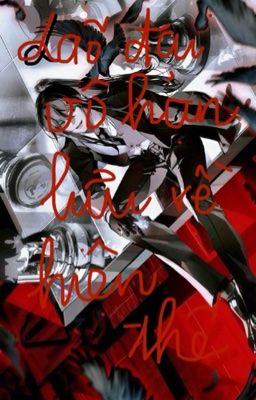 Lão đại vô hạn lưu trở về hiện thế 