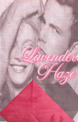 Lavender Haze ✶ TO ALL THE BOYS