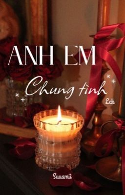 [Lck] Anh em chung tình