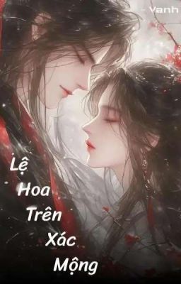 Lệ Hoa Trên Xác Mộng