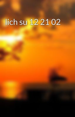 lich su 12 21 02