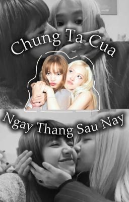 [Lichaeng] Chúng Ta Của Ngày Tháng Sau Này.