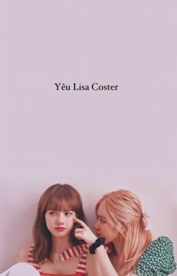 (LICHAENG) (TRANS) YÊU LISA COSTER