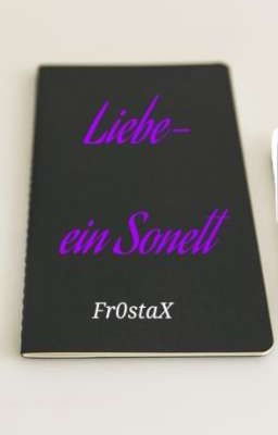 Liebe - ein Sonett (baldiges editing)