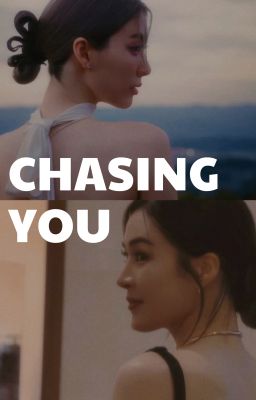 [LINGORM] | SHORTFIC - CHASING YOU