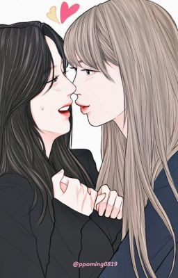 [LISOO] NGOAN, LISA YÊU EM |LONGFIC|