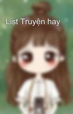 List Truyện hay