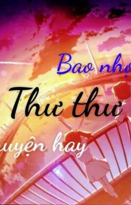  List Truyện Hay ( Bao Nhọt )