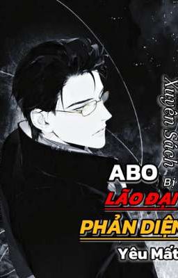 Lỡ Tay Chinh Phục Phản Diện [ABO]