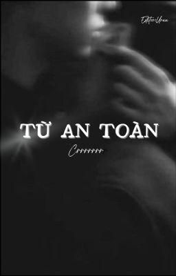 [ LÔI BẰNG] TỪ AN TOÀN