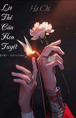 Lời Thề Của Hoa Tuyết - 雪の誓い - Yuki no Chikai