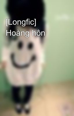 [Longfic] Hoàng hôn