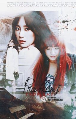 [LONGFIC][Trans][TAENY] Problem (Chap 13 - END)