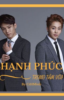 [Longfic][XiuChen] Hạnh phúc trong tầm với