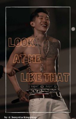 Look at me like that 