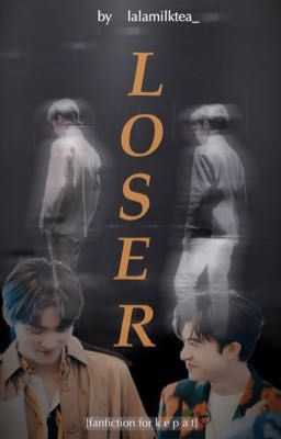 LOSER - KePat/ Song Vũ Điện Đài