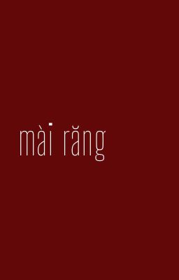 louap; mài răng