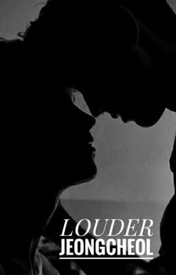 LOUDER | CHEOLHAN - TRANS FIC [18+]