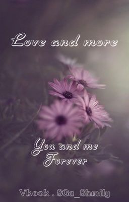 LOVE AND MORE_shortfic