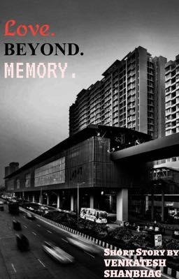 LOVE. BEYOND. MEMORY.