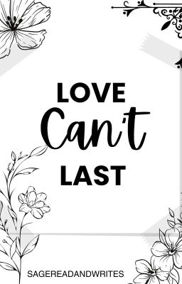 Love Can't Last {Short Story}
