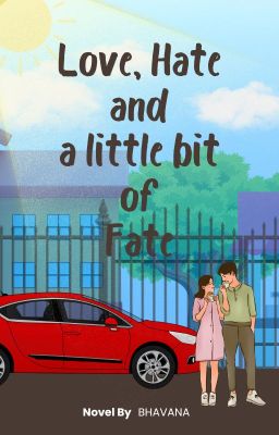 Love, Hate and a little bit of Fate