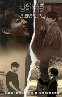 Love (In another life, I would be your boy)