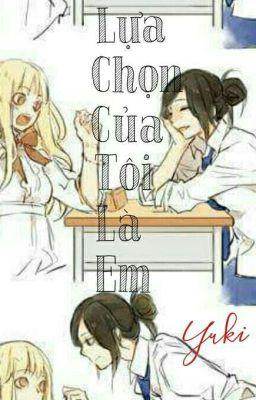 LỰA CHỌN CỦA TÔI LÀ EM 