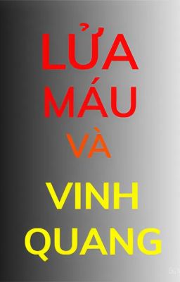 Lửa, máu và vinh quang